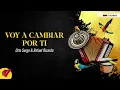 Voy A Cambiar Por Ti, Otto Serge & Rafael Ricardo, Video Letra - Sentir Vallenato