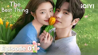 VOSTFR The Best Thing EP01 Série Chinoise IQIYI France 