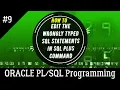 09 How to edit the wrongly typed SQL Statements in SQL PLUS CLI Oracle Programming