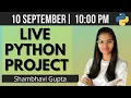 LIVE Python project coding Python live stream 10th Sep fun with data science Shambhavi Gupta