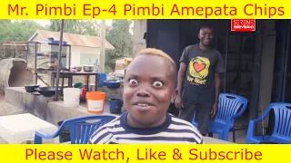 mr pimbi comedy ep 4 mr pimbi amepata chips