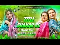 Download Lagu Titli Shahar Ke Dj Song | Instagram Vira Song | Edm Remix | Neelkamal Viral Dj Song | Dj GS BaBu