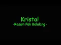 Kristal - Resam Pak Belalang
