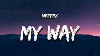 NEFFEX My Way Lyrics 