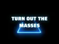 Turn Out The Masses - Adam \u0026 Simon Music