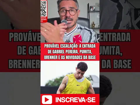 PROVÁVEL ESCALAÇÃO: A ENTRADA DE GABRIEL PEREIRA, PUMITA, BRENNER E AS NOVIDADES DA BASE