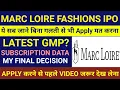 Download Lagu Marc Loire IPO 🔴Mark Loire IPO Review🔴Marc Loire IPO Gmp Today🔴Marc Loire Fashions IPO Gmp🔴 Mark IPO