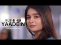 Download Lagu Ruthi Hui Yaadein ft. @bhavikasharma9710  Shakti Arora | Ghum Hai Kisikey Pyaar Meiin | Starplus