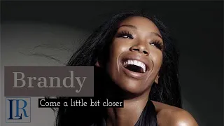 brandy come a little closer lyrics