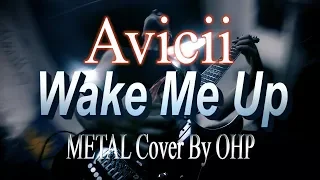 Download Avicii - Wake Me Up (METAL Cover By OHP) MP3