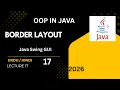 Border Layout Manager in Java Java Swing GUI Tutorial Lecture 17