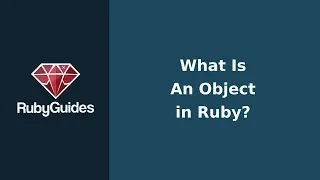 What Is An Object in Ruby