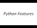 Python Tutorial - Python Features