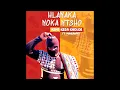 Lagu Hlanaka Noka Ntsho ft Mahlanya -  Kene Kesa Kholoe