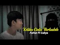 Ketika Cinta Bertasbih - Cover By Farhat Ft Cahya