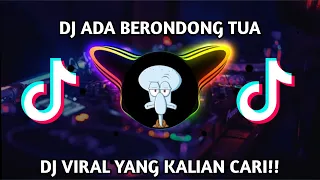 dj ada berondong tua viral tiktok jedag jedug full bass