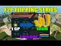 Runescape 3 Flipping Series - 1 GP to 100M F2P GE ONLY Episode 7