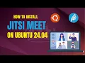 How to Install Jitsi Meet on Ubuntu 24 04 Self-Hosted Conferencing Setup