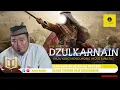 Lagu Kisah Raja Dzulkarnain melawan Ya'juj \u0026 Ma'juj kajian bersama Ustadz Abu Humairoh
