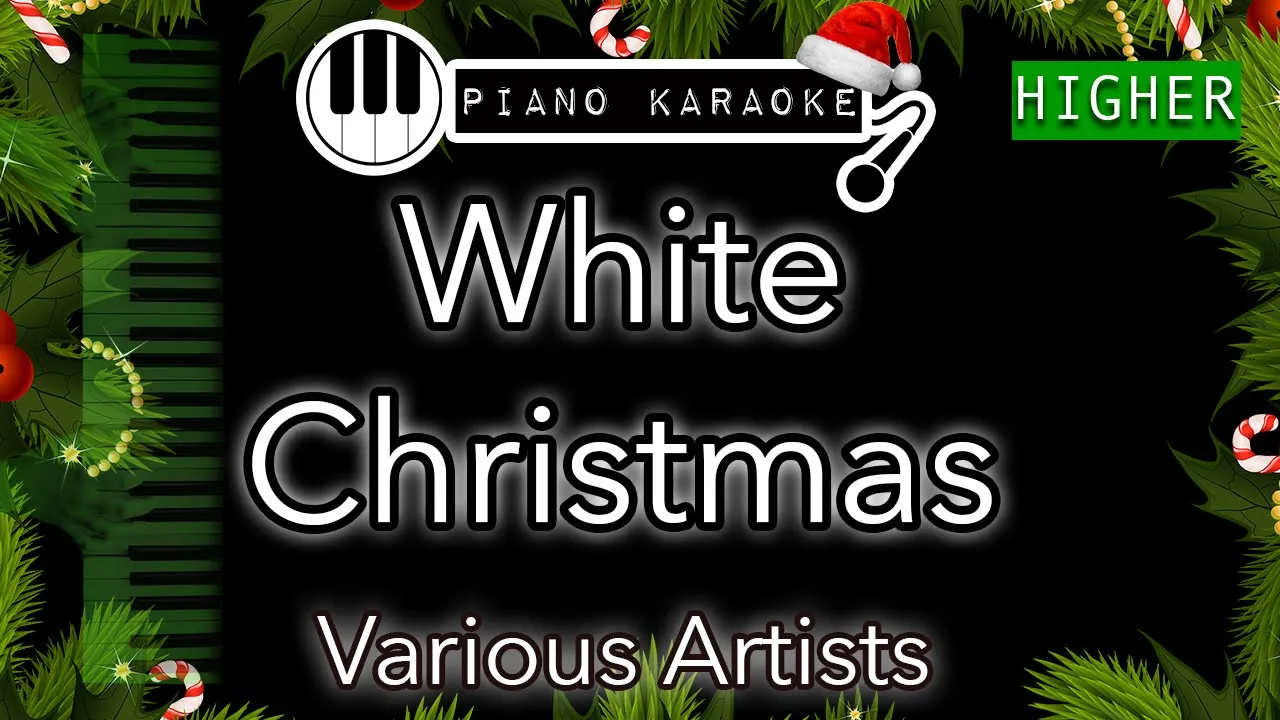 White Christmas (HIGHER +3) - Various Artists - Piano Karaoke Instrumental White Christmas (HIGHER +3) - Various Artists - Piano Karaoke Instrumental