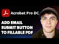 How to Add an Email Submit Button to a Fillable PDF Form in Adobe Acrobat Pro DC 2025 Full Guide