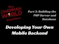 Develop Your Own Mobile Backend - Part 3 Building the PHP Server