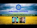 Combining Confidential Computing and Cloud Native Security by Moritz Eckert and Saul O Driscoll