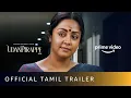 Download Lagu Udanpirappe - Tamil Trailer | Jyotika, Sasikumar | New Tamil Movie 2021 |Amazon Prime