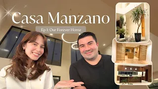 CASA MANZANO: Our Forever Home | Jessy Mendiola