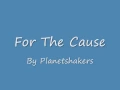 Download Lagu For the Cause - Planetshakers