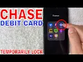 How To Temporarily Lock Chase Debit Card In App