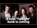 New Twilight book what s in store