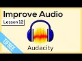 Audacity Lesson 12 - Remove Silence and Improve