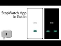 StopWatch App In Kotlin - 1 Core Logic In Hindi
