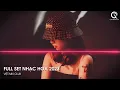 Download Lagu MIXTAPE 2023 - SIÊU PHẨM QUY TẦM X PHONG DẠ HÀNH REMIX TIKTOK (BT REMIX) - FULL SET NHẠC HOA
