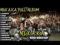 NDX AKA FULL ALBUM TERBARU VIRAL 2025 - EGO WONG TUO ROPANG