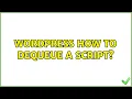 Wordpress How to dequeue a script 2 Solutions