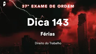 Priscila Ferreira - Direito do Trabalho - Dica 143 - Férias