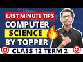 Last Minutes Tips for Computer Science Class 12 Term 2 By Topper in Hindi