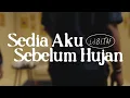 Lagu SEDIA AKU SEBELUM HUJAN - IDGITAF | Adlani Rambe viral tiktok 2025 terbaru