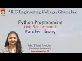 Lecture - 1 Unit 5 Pandas Library Python Programming