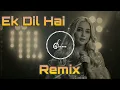 Download Lagu Ek Dil Hai Remix | New Remix Song | Hindi Old Dj Song _ JD MIX @Jdmix35