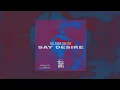 SAY DESIRE (Say Yeah - James Hype vs Freed from Desire - Gala) [ BigAnda Mashup]