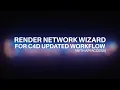 Using the C4D Wizard with the Render Network Manager App