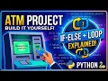 ATM Machine Project in Python If-Else Loop Explained