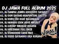 DJ JAWA TERBARU 2025 FULL BASS - DJ TAMU UNDANGAN X SABAR X EGO WONG TUO FULL ALBUM VIRAL TIKTOK