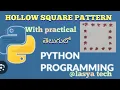 HOLLOW SQUARE PATTERN IN PYTHON IN TELUGU WITH pattern in python lasya tech