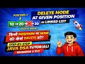 Delete Node at Given Position in Linked List Hindi Java DSA Tutorial for Beginners