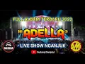 Download Lagu LIVE - FULL ALBUM OM ADELLA NGANJUK AN PROMOSINDO