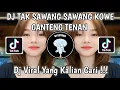 Download Lagu DJ TAK SAWANG SAWANG KOWE GANTENG TENAN RASANE AKU PENGEN KENALAN | DJ NGAMEN 5 Radif WG VIRAL!